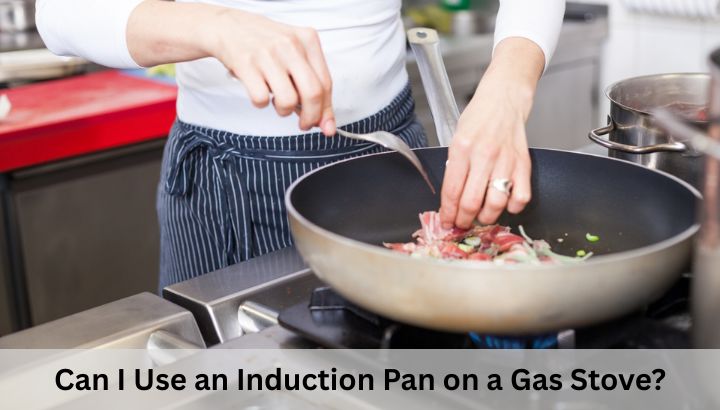 Can I Use an Induction Pan on a Gas Stove