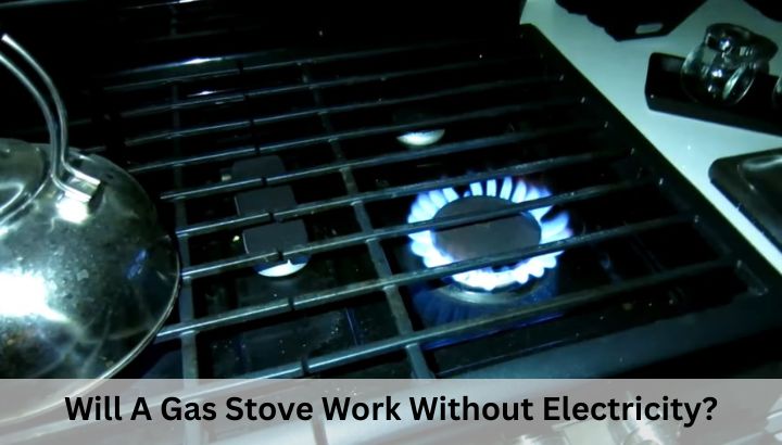 Will A Gas Stove Work Without Electricity
