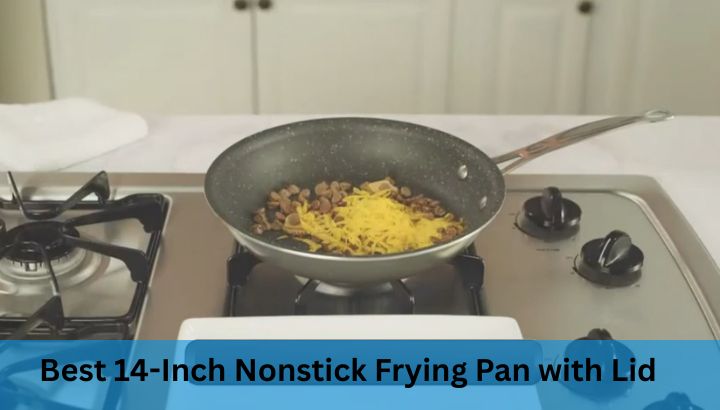 Best 14-Inch Nonstick Frying Pan with Lid