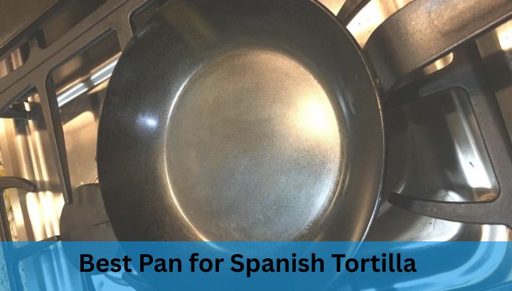Best Pan for Spanish Tortilla