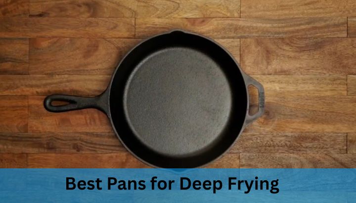 Best Pans for Deep Frying