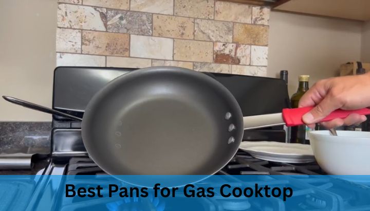 Best Pans for Gas Cooktop